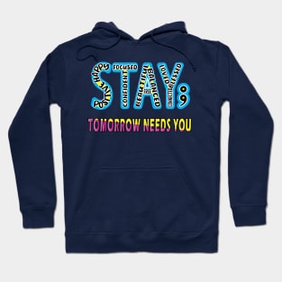 Tomorrow Needs You Mental Health Matters Hoodie